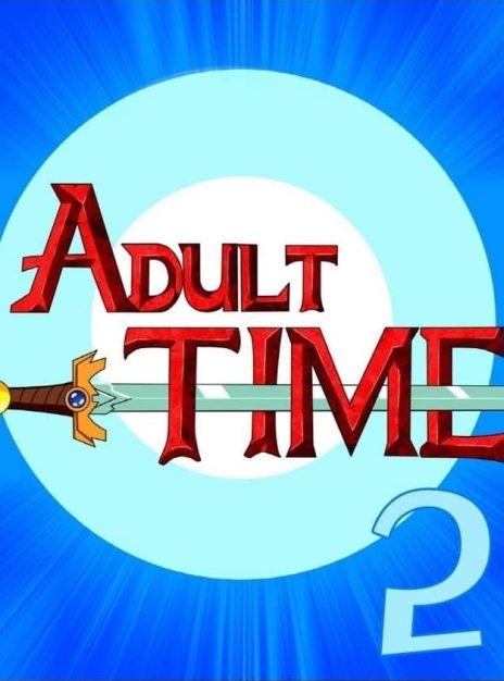 Adult Time 2 Adventure Time