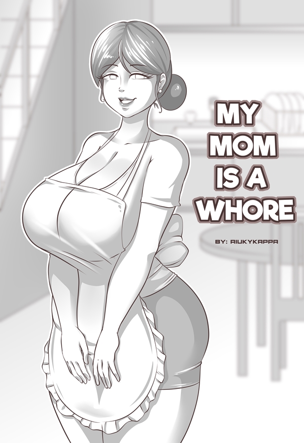 My Mom Is A Whore 01