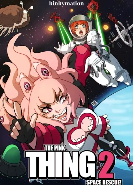 The Pink Thing 2 Space Rescue! Kinkymation 1